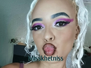 Misskhetniss