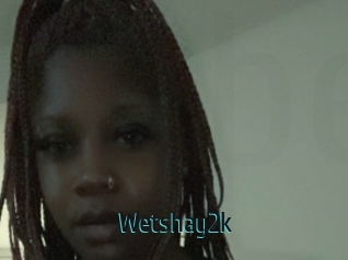 Wetshay2k